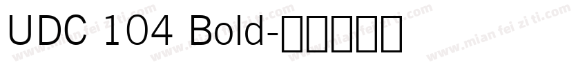 UDC 104 Bold字体转换